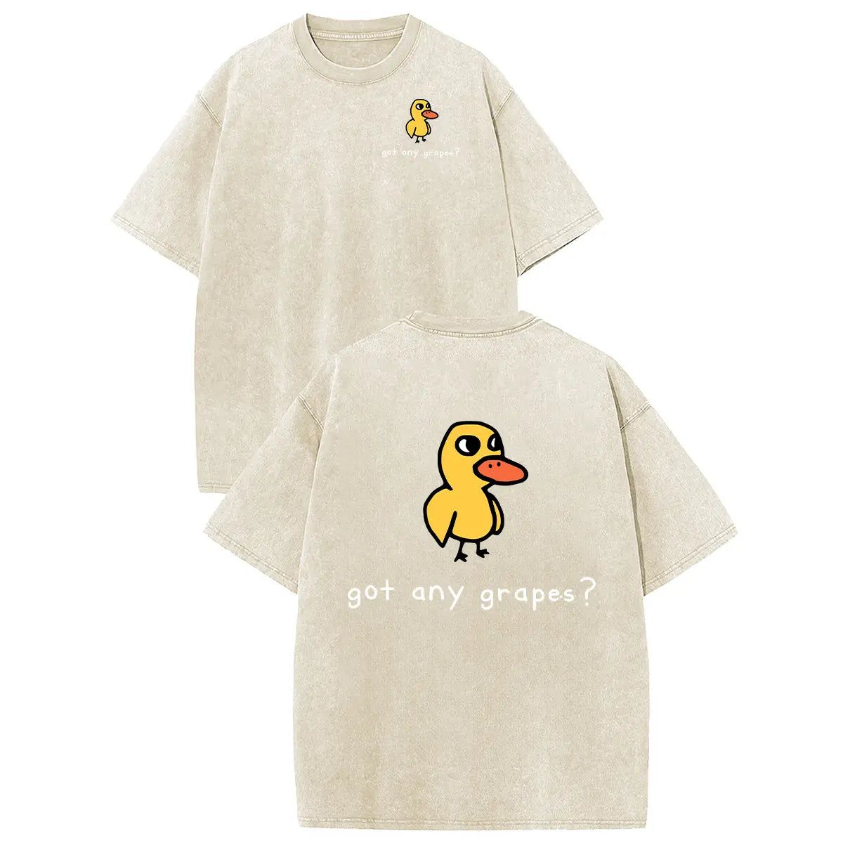 Unisex short-sleeve beige washed cotton T-shirt with small chest duck graphic and large back duck graphic saying got any grapes?